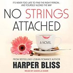 No Strings Attached - Harper Bliss, Angela Dawe