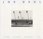 Joe Deal: Southern California Photographs, 1976-86 - Mark Johnstone, Edward Leffingwell