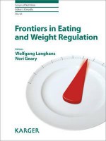 Frontiers In Eating And Weight Regulation (Forum Of Nutrition) - Wolfgang Langhans, Nori Geary