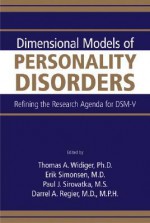 Dimensional Models of Personality Disorders: Refining the Research Agenda for DSM-V - Thomas A. Widiger