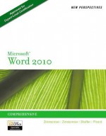 New Perspectives on Microsoft Word 2010: Comprehensive (New Perspectives Series) - S. Scott Zimmerman, Beverly B. Zimmerman, Ann Shaffer, Katherine T. Pinard