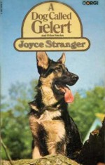 A Dog Called Gelert and Other Stories - Joyce Stranger