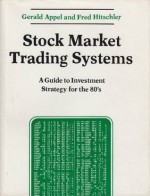 Stock Market Trading Systems: A Guide to Investment Strategy - Gerald Appel