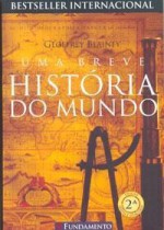 Uma Breve História do Mundo - Geoffrey Blainey, Tibério Novais