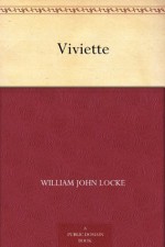 Viviette - William John Locke