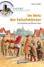 Im Netz der Falschmünzer - Renée Holler