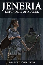 Jeneria: Defenders of Ausmik - Bradley Kim, Nate Flamm, Jenny Kim