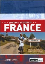 Starting a Business in France - André de Vries