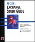 MCSE: Exchange Study Guide: With CDROM - Richard Easlick, James Chellis