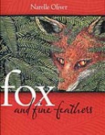 Fox and Fine Feathers - Narelle Oliver