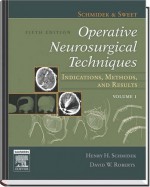 Schmidek and Sweet's Operative Neurosurgical Techniques: Indications, Methods and Results: Expert Consult Online and Print 2-Volume Set - Henry H. Schmidek, David W. Roberts