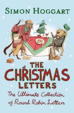 The Christmas Letters: The Ultimate Collection of Round Robins - Simon Hoggart