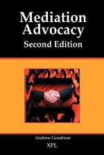 Mediation Advocacy - Andrew Goodman