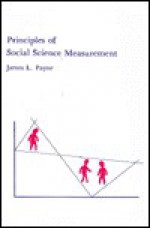 Principles Of Social Science Measurement - James L. Payne