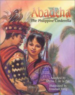 Abadeha: The Philippine Cinderella - Myrna J. De LA Paz, Youshan Tang