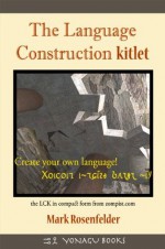 The Language Construction Kitlet - Mark Rosenfelder