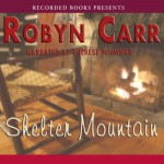 Shelter Mountain - Robyn Carr, Therese Plummer, Recorded Books