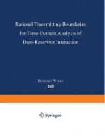 Rational Transmitting Boundaries For Time Domain Analysis Of Dam Reservoir Interaction - Benedikt Weber