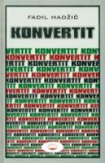 Konvertit - Fadil Hadžić