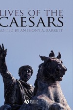 Lives of the Caesars - Anthony A. Barrett