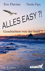 Alles easy?! (Geschichten von der Insel 1) - Eve Flavian, Neela Faye