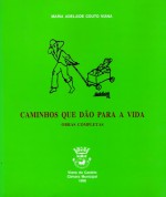 Caminhos Que Dão Para A Vida - Maria Adelaide Couto Viana