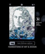 Foundations of Art & Design, Enhanced Media Edition [With Access Code] - Lois Fichner-Rathus