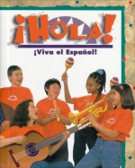 ¡Hola!: ¡Viva el español! (English and Spanish Edition) - Ava Belisle-Chatterjee, Linda West Tibensky, Abraham Martínez-Cruz