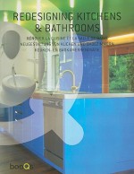 Redesigning Kitchens & Bathrooms: Renover La Cuisine Et La Salle De Bains Neugestaltung Von Kuchen Und Badezimmern Keuken En Badkamerrenovatie - Marta Serrats