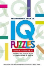 The Mammoth Book of New IQ Puzzles. Nathan Haselbauer - Nathan Haselbauer