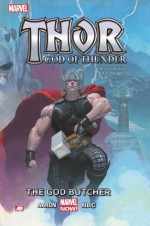 Thor: God of Thunder Vol. 1 - The God Butcher - Esad Ribic, Jason Aaron