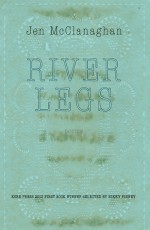 River Legs - Jen McClanaghan