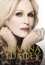 Absolutely: A Memoir - Joanna Lumley