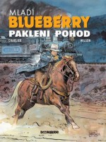 Mladi Blueberry: Pakleni pohod (La Jeunesse de Blueberry, #6) - Jean-Michel Charlier, François Corteggiani, Colin Wilson, Vlatko Ćesić