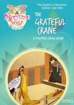 The Storytime Yoga® Kids Club Yoga Story Kit: The Grateful Crane (Storytime Yoga®: Teaching Yoga to Children through Story) - Sydney Solis, Andras Balogh