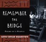 Remember the Bridge: Poems of a People - Carole Boston Weatherford, Archival Photographs, Semadar Megged