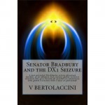 Senator Bradbury and the DX1 Seizure - Victor Bertolaccini