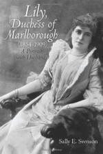 Lily, Duchess of Marlborough (1854–1909): A Portrait with Husbands - Sally E. Svenson