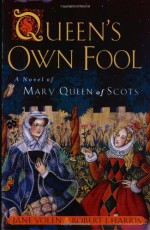 Queen's Own Fool - Jane Yolen, Robert J. Harris