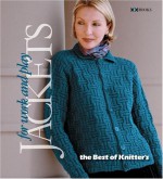 Jackets: For Work and Play (Best of Knitter's Magazine series, The) - Rick Mondragon, Elaine Rowley