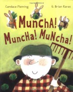 Muncha! Muncha! Muncha! - Candace Fleming, G. Brian Karas