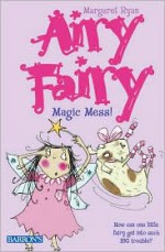 Magic Mess! - Margaret Ryan