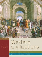 Western Civilizations: Their History & Their Culture (Seventeenth Edition) (Vol. Combined Volume) - Judith G. Coffin, Robert C. Stacey, Joshua Cole, Carol Symes