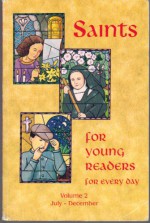 Saints for Young Readers for Every Day, Vol. 2: July-December - Susan Helen Wallace