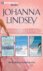 Johanna Lindsey CD Collection: A Loving Scoundrel, Captive of My Desires, No Choice But Seduction - Johanna Lindsey, Laural Merlington