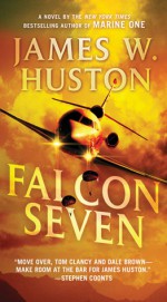 Falcon Seven - James Huston