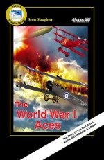 The World War I Aces - Scott Slaughter