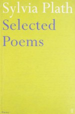 Selected Poems - Sylvia Plath, Ted Hughes