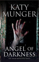 Angel of Darkness - Katy Munger