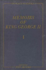 Memoirs of King George II: The Yale Edition of Horace Walpole's Memoirs - Horace Walpole, John Brooke